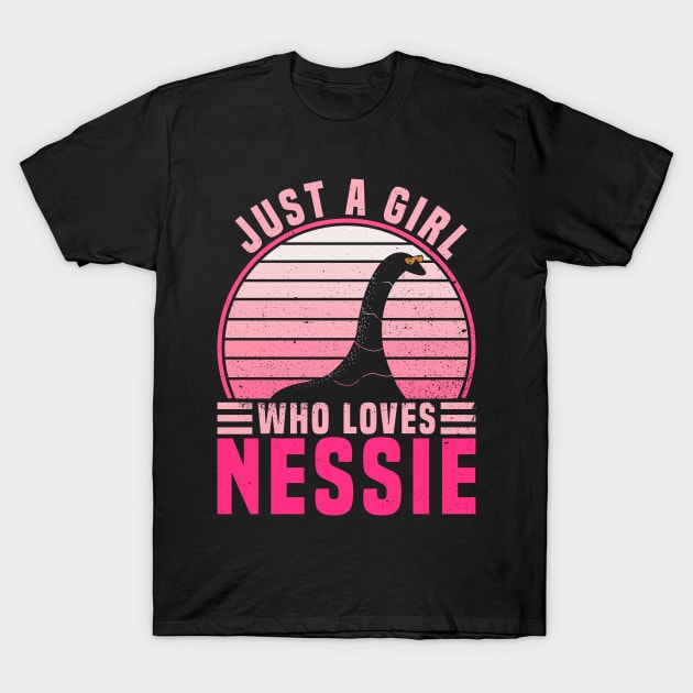 Just A  Girl Who Loves Nessie - Nessie Loch Ness Monster T-Shirt by Anassein.os